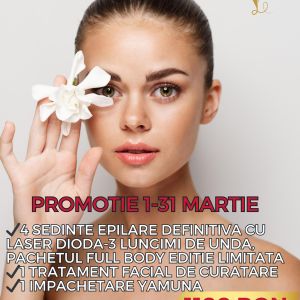 Promotie 1-31 Martie : Epilare + Trat facial + Impachetare