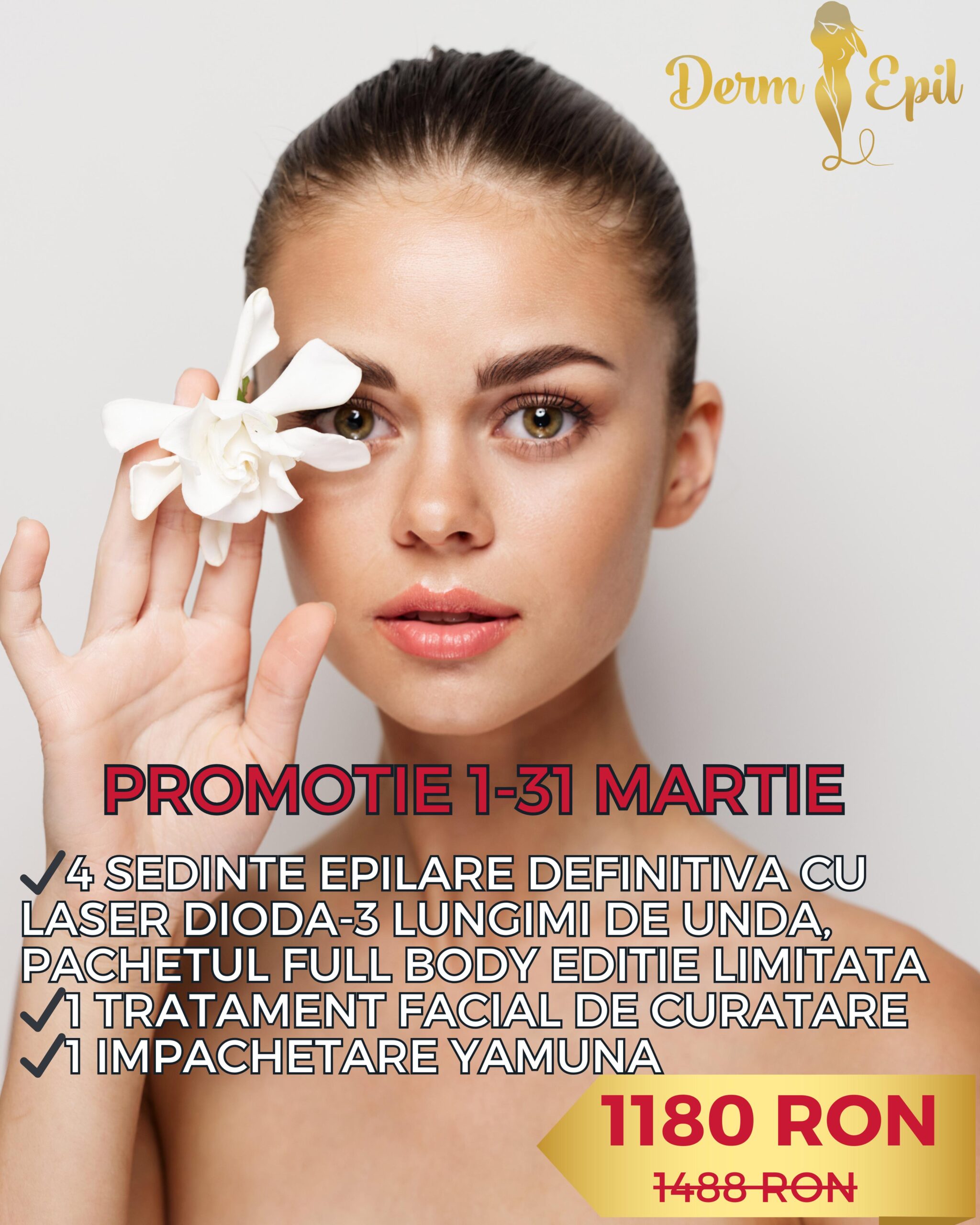 Promotie 1-31 Martie : Epilare + Trat facial + Impachetare