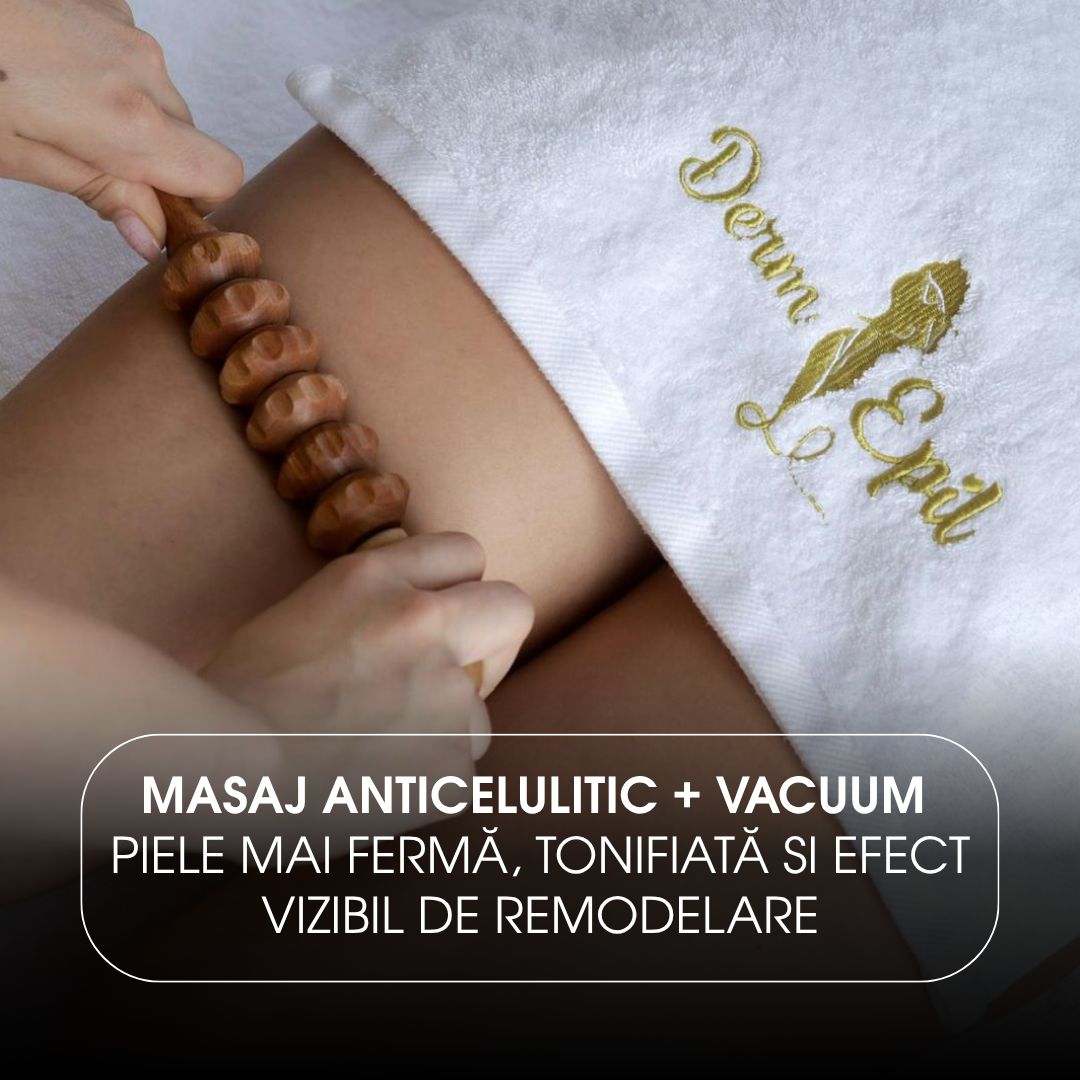 Masaj Anticelulitic + Vacuum