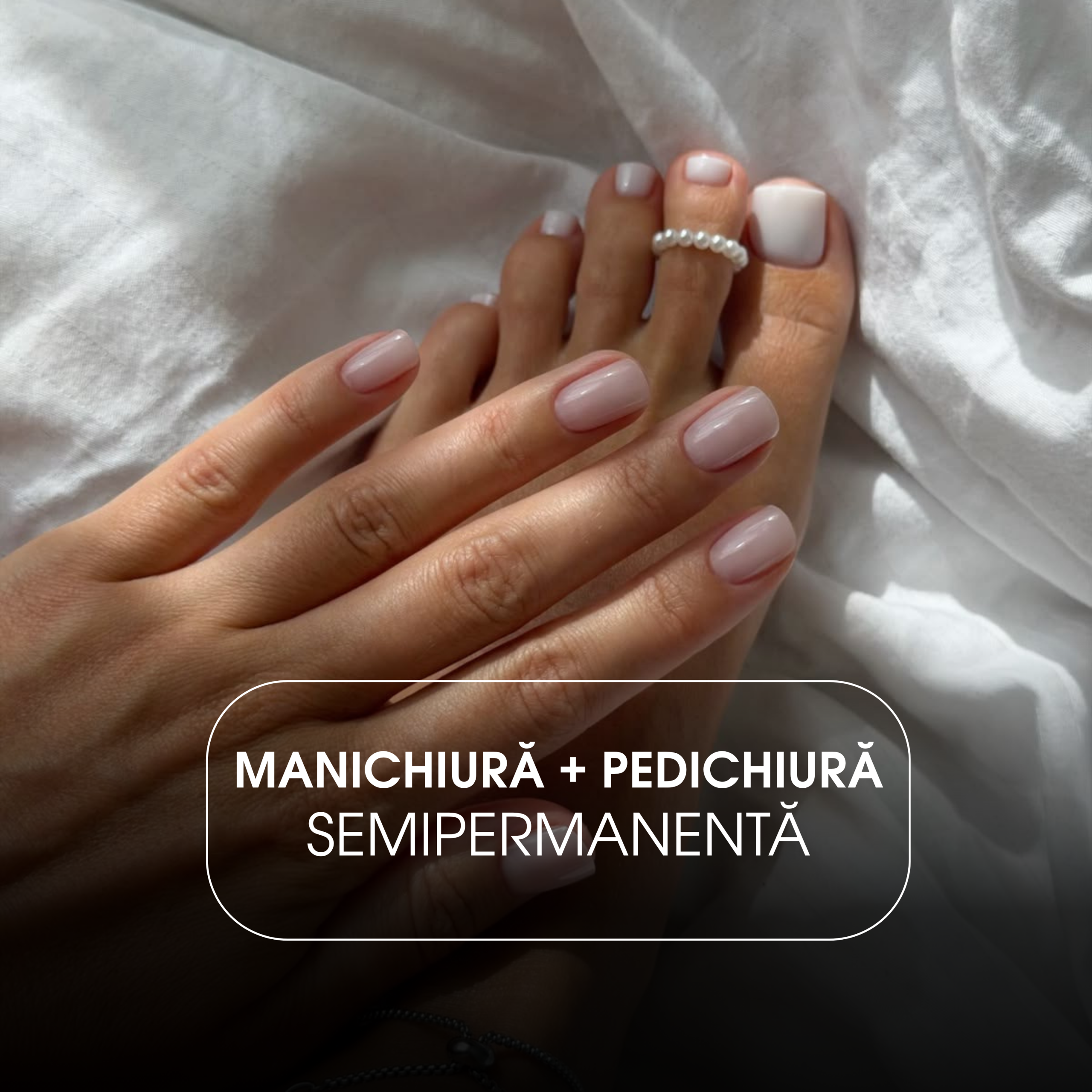 Manichiură + Pedichiură Semipermanentă
