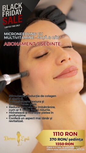 BlackFriday Microneedling MultiVitamine Față & Gât (3 Ședințe)